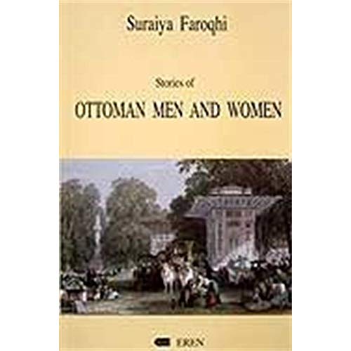 Imagen de archivo de Stories of Ottoman Men and Women: Establishing Status, Establishing Control a la venta por HPB-Red