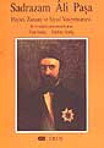 Imagen de archivo de Sadrazam Ali Pasa: Hayati, zamani ve siyasi vasiyetnamesi. a la venta por BOSPHORUS BOOKS