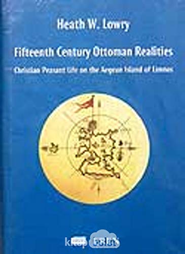 Fifteenth century Ottoman realities : Christian peasant life on the Aegean Island of Limnos