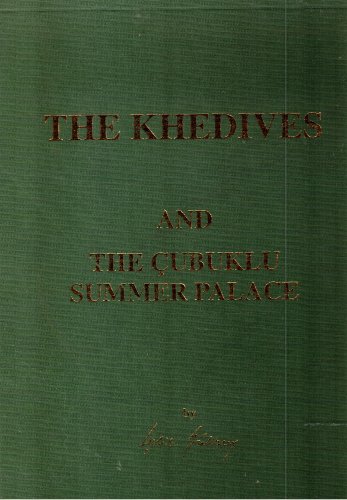 The Khedives and the Çubuklu Summer Palace. Translated into English: Adair Mill.