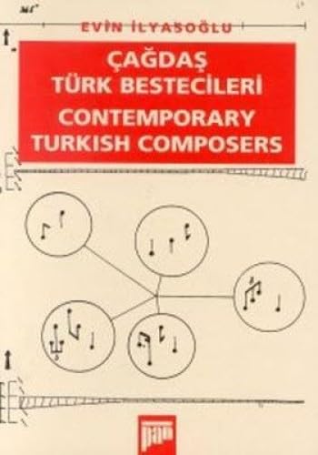 Contemporary Turkish composers = Cagdas Turk bestecileri. - ILYASOGLU, EVIN