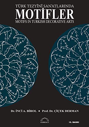 9789757663072: Türk tezyı̂nı̂ san'atlarında motifler =: Motifs in Turkish decorative arts (Turkish Edition)