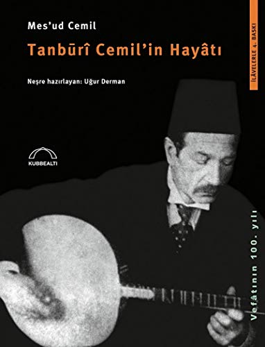 Tanbûrî Cemil'in hayâti.