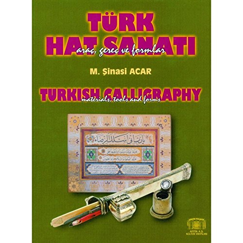 Stock image for Turkish calligraphy. Materials, tools and forms.= Trk hat sanati. Ara, gere ve formlar. for sale by Khalkedon Rare Books, IOBA