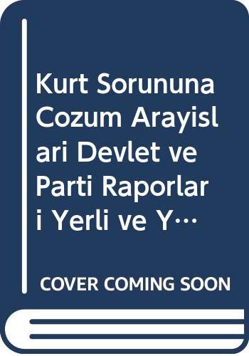 Stock image for Ku rt sorununa c o zu m arayis lari: Devlet ve parti raporlari, yerli ve yabanci o neriler (Turkish Edition) for sale by dsmbooks