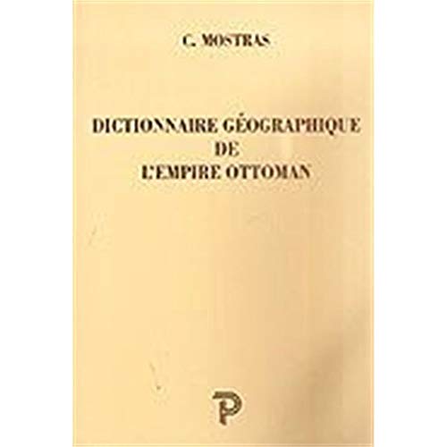 Beispielbild fr Dictionnaire geographique de l'Empire Ottoman. zum Verkauf von Khalkedon Rare Books, IOBA