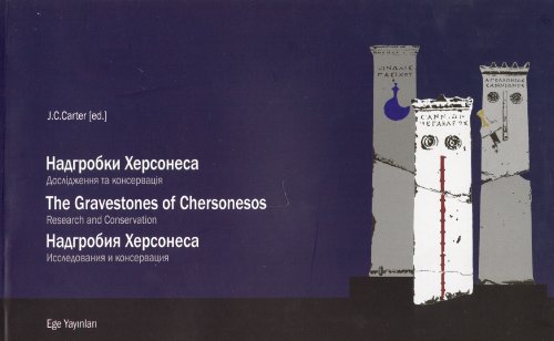 Stock image for The gravestones of Chersonesos. Research and conservation. for sale by Khalkedon Rare Books, IOBA