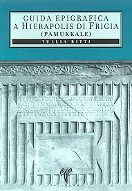 Stock image for Hierapolis di Frigia (Pamukkale). Guida archeologica. for sale by Khalkedon Rare Books, IOBA