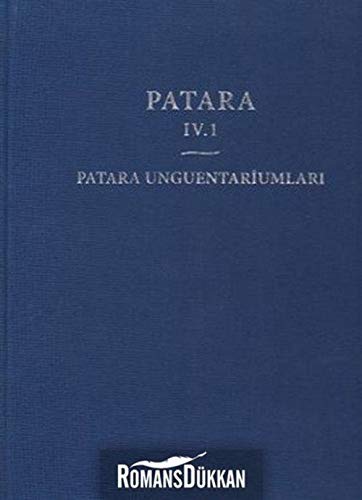 Patara IV.1. Patara unguentariumlari. - Edited by: ERKAN DÜNDAR.
