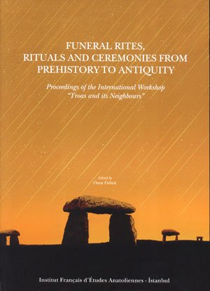 Funeral rites, rituals and ceremonies from Prehistory to antiquity.