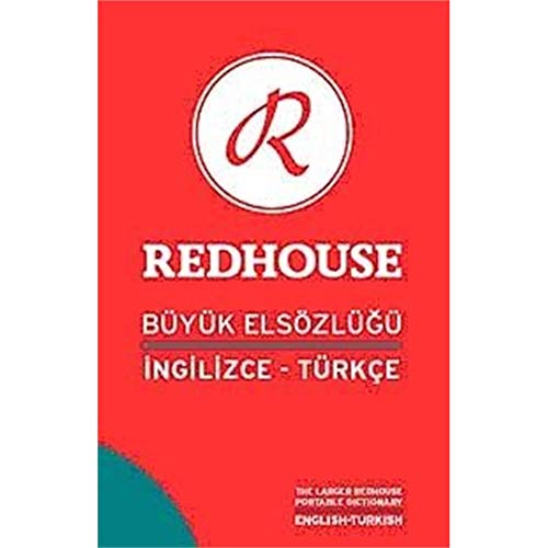 The Larger Rehouse Portable Dictionary: English-Turkish / Ingilizce-Turkce: Redhouse Buyuk Elsozlugu