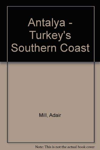 Stock image for Antalya - Turkey's Southern Coast for sale by Wonder Book