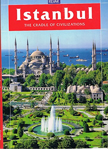 Imagen de archivo de Istanbul : The Cradle of Civilisations a la venta por Better World Books