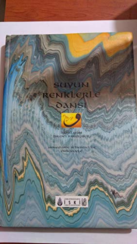 Imagen de archivo de Ebru. Colors dancing on water = Ebru. Suyun renklerle dansi. Intro. by Annemarie Schimmel a la venta por BOSPHORUS BOOKS