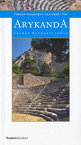 Beispielbild fr Arykanda: The Place Near the High Rocks (Homer Archaeological Guides) zum Verkauf von medimops