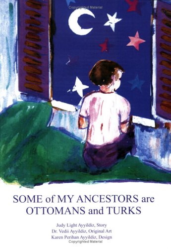 Some of My Ancestors are Ottomans and Turks (9789758318988) by Judy Light Ayyildiz