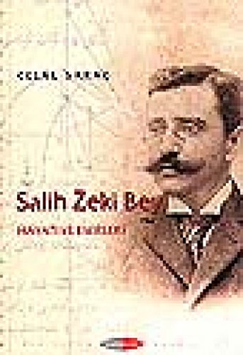 9789758334087: Salih Zeki Bey: Hayatı ve eserleri (Bilim tarihi) (Turkish Edition)