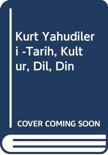 Beispielbild fr Kurt Yahudileri. Tarih, kultur, dil, din. zum Verkauf von BOSPHORUS BOOKS