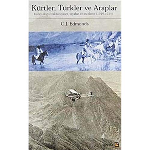 Imagen de archivo de Kurtler, Turkler ve Araplar: Kuzey-dogu Irak'ta siyaset, seyahat ve inceleme (1919-1925). a la venta por BOSPHORUS BOOKS