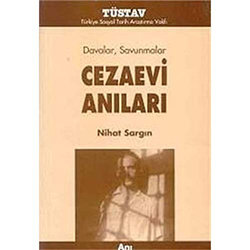 Davalar, Savunmalar - Cezaevi Anilari