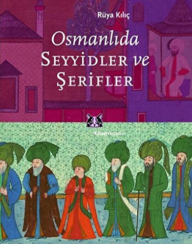 Osmanli'da Seyyidler ve Serifler.