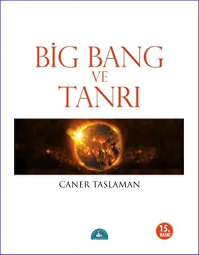 9789758727025: Big Bang ve Tanri: Big Bang'e Gre Bilim, Felsefe, ve Dinler