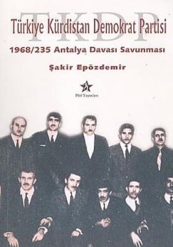 TKDP: Türkiye Kürdistan Demokrat Partisi. 1968/235 Antalya Davasi Savunmasi.