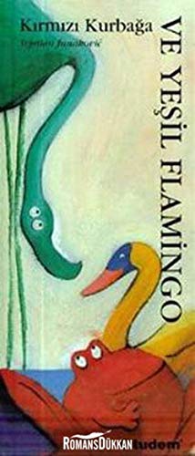 Stock image for Kirmizi Kurbaga Ve Yesil Flamingo for sale by Better World Books