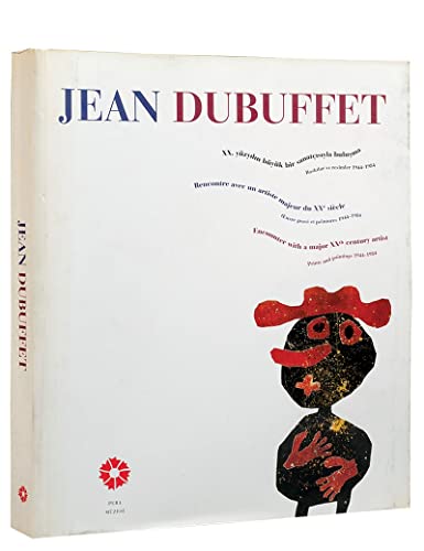 Stock image for Jean Dubuffet. Encounter with a major XXth century artist. Prints and painting 1944-1984 = XX. yuzyilin buyuk bir sanatcisiyla bulusma. Baskilar ve resimler 1944-1984 = Rencontre avec un artiste majeur du XXe siecle. Oeuvre grave et peintures 1944-1984. Translated by Esra Ozdogan - Lewis Keir Johnson - Carol Lamotte. [Exhibition catalogue]. for sale by BOSPHORUS BOOKS