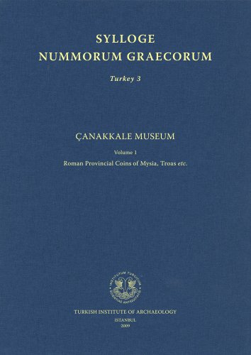 Stock image for Canakkale Museum: Roman Provincial Coins of Mysia, Troas etc.: 1 (Sylloge Nummorum Graecorum Turkey 3, Volume 1) for sale by Court Street Books/TVP Properties, Inc.