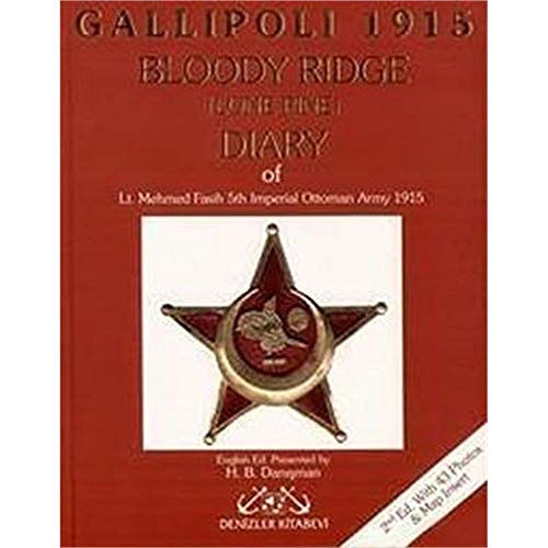 9789759268626: Gallipoli 1915 Bloody Ridge (Lone Pine) Diary of Lt. Mehmed Fasih 5th Imperial Ottoman Army Gallipoli 1915