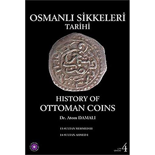 9789759327972: Osmanli Sikkeleri Tarihi Cilt 4 / History of Ottoman Coins Vol. 4, Istanbul