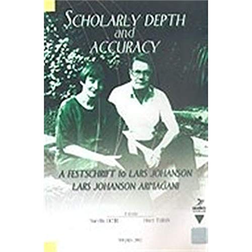 9789759334437: Scholarly Depth And Accuracy/A Festschrift To Lars Johanson Lars Johanson Armağanı