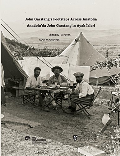 Stock image for John Garstang's Footsteps Across Anatolia for sale by WorldofBooks
