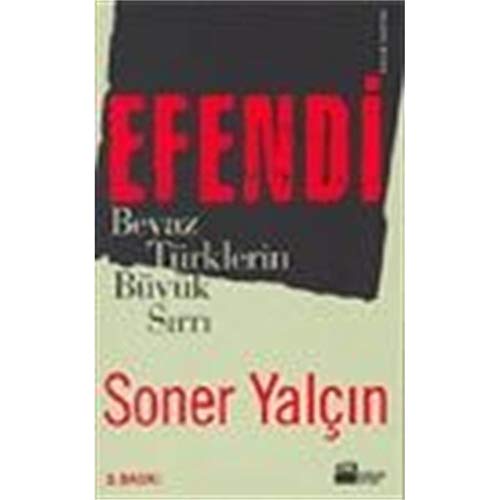 Stock image for Efendi / Beyaz Trklerin Byk Sirri for sale by Better World Books