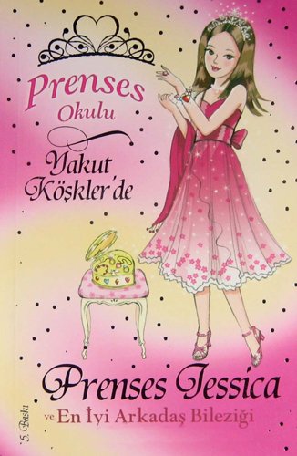 Beispielbild fr Prenses Jessica ve En ?yi Arkada? Bilezi?i: Prenses Okulu 14 Yakut K ?klerde zum Verkauf von WorldofBooks
