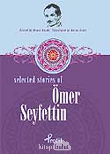 Beispielbild fr omer Seyfettin / Selected Stories Of omer Seyfettin zum Verkauf von medimops
