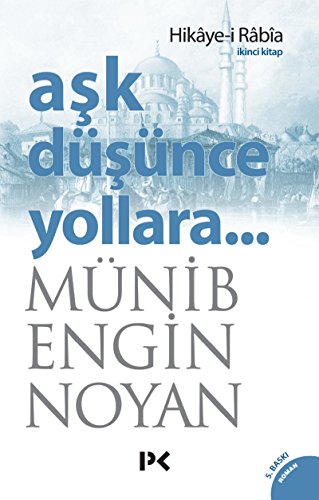 Beispielbild fr Ask Dsnce Yollara 2: Ikinci Kitap - Hikaye-i Rabia: Hikaye-i Rabia - ?kinci Kitap zum Verkauf von medimops