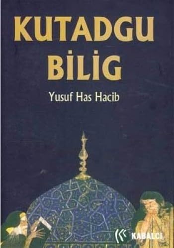 Stock image for Kutadgu Bilig. Translator: Resit Rahmeti Arat. for sale by Khalkedon Rare Books, IOBA