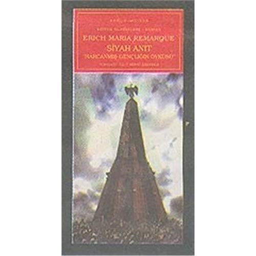 Stock image for Siyah Anit: Harcanmis Gencligin Oykusu (Turkish Language Edition of Remarque's Black Obelisk) for sale by Book House in Dinkytown, IOBA