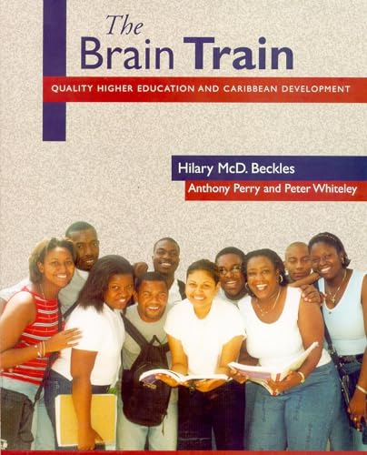 9789764101949: Brain Train: Quality Higher Education And Caribbean Development