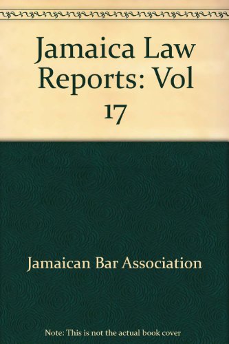 9789766100018: Jamaica Law Reports: Volume 17: Vol 17