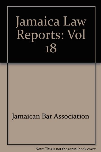 9789766100025: Jamaica Law Reports: Volume 18