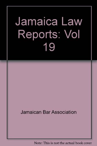 9789766100032: Jamaica Law Reports: Volume 19: Vol 19