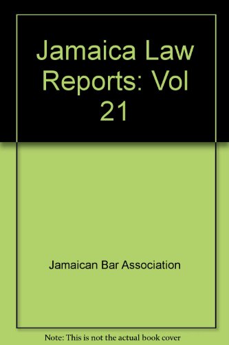 9789766100056: Jamaica Law Reports: Volume 21: Vol 21