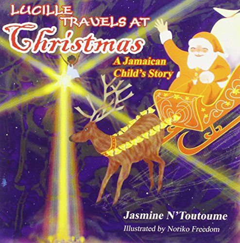 Stock image for Lucille Travels at Christmas: A Jamaican Child's Story for sale by Revaluation Books