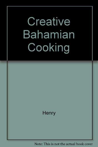 9789766101688: Creative Bahamian Cooking