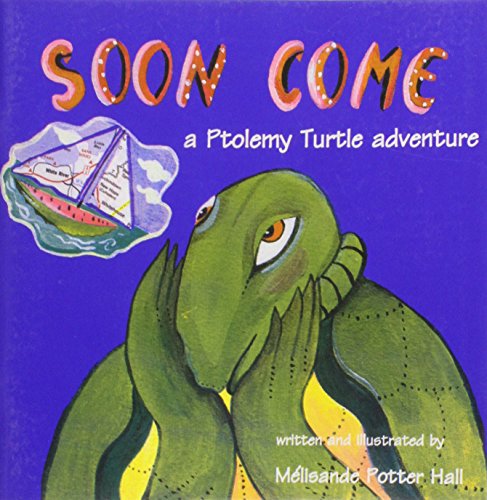 Stock image for Soon Come: A Ptolemy Turtle Adventure for sale by Revaluation Books