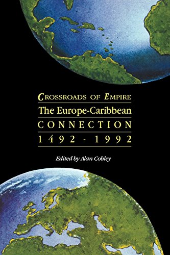 Imagen de archivo de Crossroads of Empire: The Europe-Caribbean Connection 1492-1992 a la venta por BookHolders