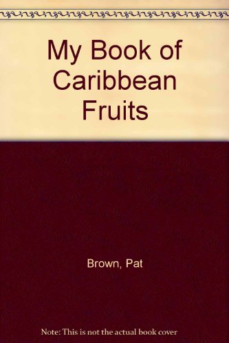 Stock image for My Book of Caribbean Fruits for sale by Phatpocket Limited